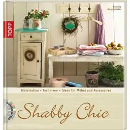 Produktbild: Shabby Chic: Materialien, Grundtechniken, Ideen für Möbel und Accessoires (Trendwerkbuch)