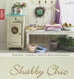 Produktbild: Shabby Chic: Materialien - Techniken - Ideen für Möbel und Accessoires (Trendwerkbuch)