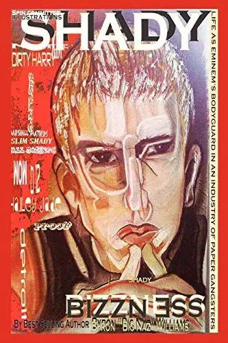 Produktbild: Shady Bizzness' Life as Eminem's Bodyguard in an Industry of Paper Gangsters: Life as Eminem's Bodyguard in an Industry of Paper Gangsters (Revised Additional Chapters and Pix)
