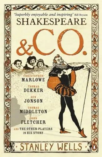 Produktbild: Shakespeare and Co.: Christopher Marlowe, Thomas Dekker, Ben Jonson, Thomas Middleton, John Fletcher and the Other Players in His Story