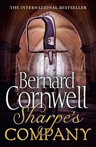 Produktbild: Sharpe's Company: In which capital Richard Sharpe has to lead the attack on the terrible fortress: The Siege of Badajoz, January to April 1812. A ... Times bestselling author (The Sharpe Series)