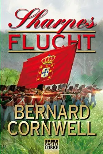 Produktbild: Sharpes Flucht: Richard Sharpe und der Bussaco-Feldzug, 1811. Deutsche Erstausgabe (Sharpe-Serie, Band 10)