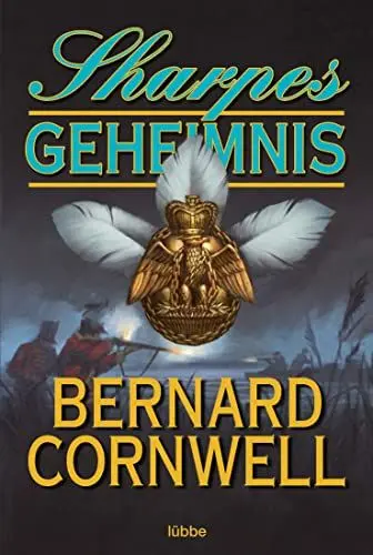 Produktbild: Sharpes Geheimnis: Historischer Roman (Sharpe-Serie, Band 17)