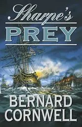 Produktbild: Sharpe's Prey: Richard Sharpe and the Expedition to Copenhagen, 1807 (The Sharpe Series)