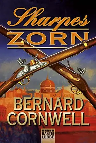 Produktbild: Sharpes Zorn: Richard Sharpe und die Schlacht von Barrosa, März 1811. Deutsche Erstausgabe (Sharpe-Serie, Band 11)