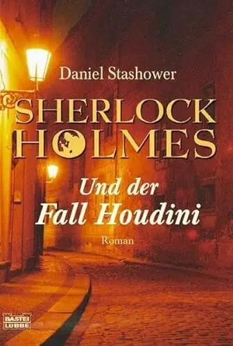 Produktbild: Sherlock Holmes und der Fall Houdini: Roman. Deutsche Erstausgabe (Allgemeine Reihe. Bastei Lübbe Taschenbücher)