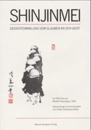 Produktbild: Shinjinmei: Verse über den Glaubensgeist. Ein Zentext von Meister Sosan.