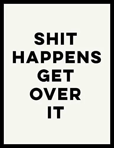 Produktbild: Shit Happens, Get over It