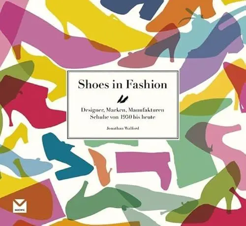 Produktbild: Shoes in Fashion: Designer, Marken, Manufakturen