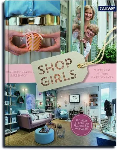 Produktbild: Shop Girls: 28 Frauen und ihr Traum vom eigenen Laden