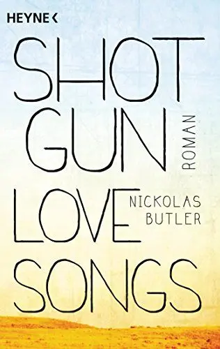 Produktbild: Shotgun Lovesongs: Roman