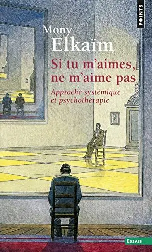 Produktbild: Si tu m'aimes, ne m'aime pas: Approche systémique et psychothérapie