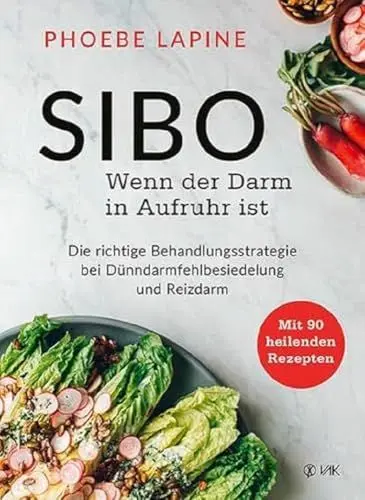Produktbild: SIBO - Wenn der Darm in Aufruhr ist: Die richtige Behandlungsstrategie bei Dünndarmfehlbesiedelung - Mit 90 heilenden Rezepten für SIBO und Reizdarm