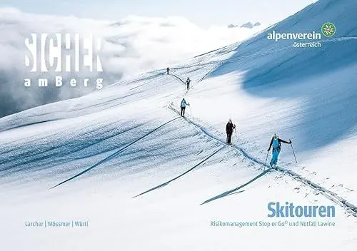Produktbild: Sicher am Berg: Skitouren: Risikomanagement Stop or Go© und Notfall Lawine. Ein Ratgeber für Skitourengeher:innen und solche, die es werden wollen