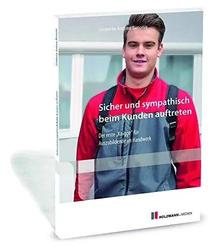 Produktbild: Sicher und sympathisch beim Kunden auftreten: Der erste Knigge für Auszubildende im Handwerk