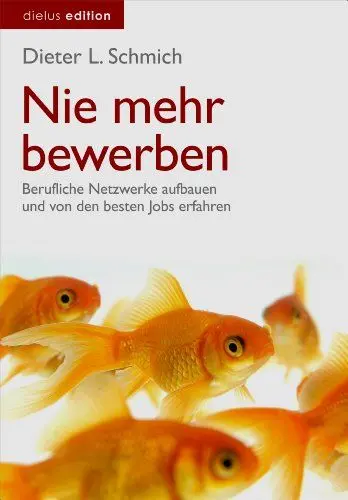 Produktbild: Sicherheit und Karriere durch Networking: Mit Soziabilität und Netzwerken soziale und berufliche Verbündete schaffen (Karriere-Trilogie mit dem Goldfisch)