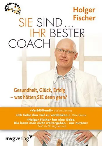 Produktbild: Sie sind...Ihr bester Coach: Gesundheit, Glück, Erfolg - was hätten Sie denn gern?