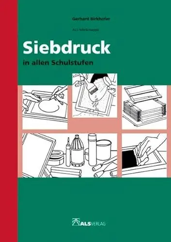 Produktbild: Siebdruck in allen Schulstufen (ALS-Werk- und Arbeitsmappen)