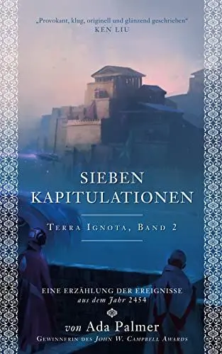 Produktbild: Sieben Kapitulationen: Eine Erzählung der Ereignisse aus dem Jahr 2454 (Terra Ignota)