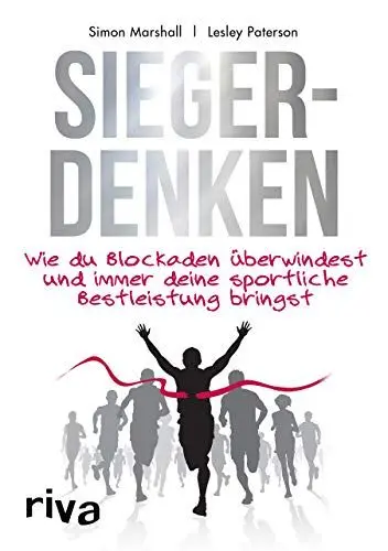 Produktbild: Siegerdenken: Wie du Blockaden überwindest und immer deine sportliche Bestleistung bringst