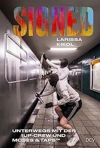 Produktbild: SIGNED. Unterwegs mit der 1UP-Crew und Moses & Taps