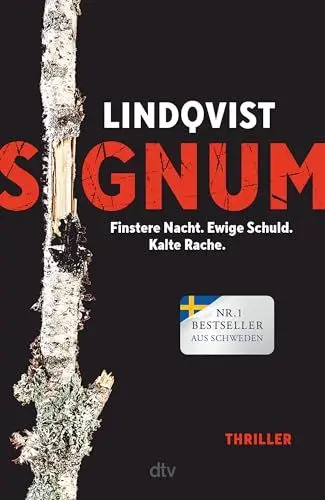 Produktbild: Signum: Finstere Nacht. Ewige Schuld. Kalte Rache. Thriller | Die Spannungssensation aus Schweden wird fortgesetzt: hart, atemberaubend, düster! (Die Mittsommer-Trilogie, Band 2)