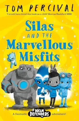 Produktbild: Silas and the Marvellous Misfits: A Marcus Rashford Book Club Choice (Dream Defenders, 3)