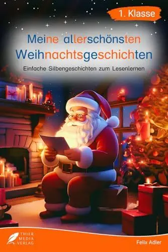 Produktbild: Silbenbuch 1. Klasse - Meine allerschönsten Weihnachtsgeschichten: Einfache Silbengeschichten zum Lesenlernen für Kinder ab 6 Jahren (Erstlesebuch 1. Klasse) (Silbengeschichten 1. Klasse, Band 3)