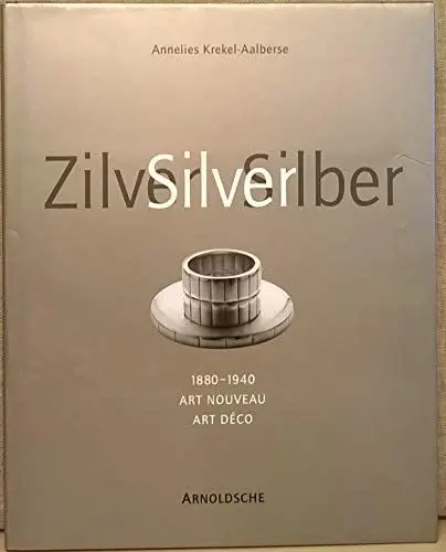Produktbild: Silber. Art Nouveau und Art Déco (1880 - 1940)
