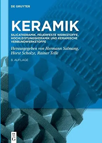 Produktbild: Silicatkeramik, Feuerfeste Werkstoffe, Hochleistungskeramik und keramische Verbundwerkstoffe