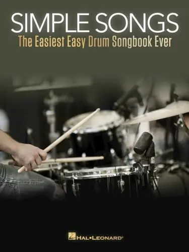 Produktbild: Simple Songs: The Easiest Easy Drum Songbook Ever | 50 Einfache Schlagzeugnoten für Anfänger | Schlagzeug Notenbuch mit Rock Pop Klassiker | Schlagzeug lernen mit beliebten Songs leicht gemacht
