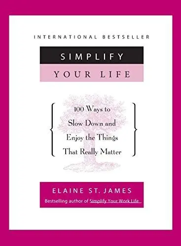 Produktbild: Simplify Your Life: 100 Ways to Slow Down and Enjoy the Things That Really Matter
