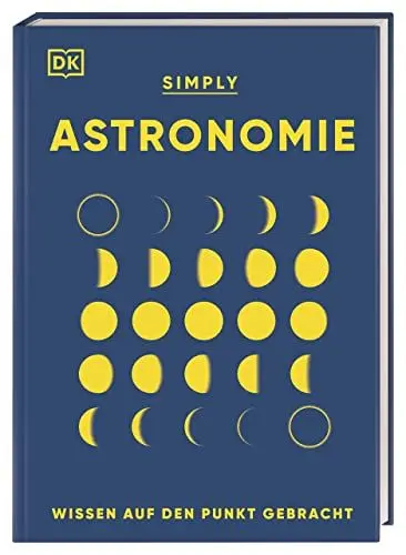 Produktbild: SIMPLY. Astronomie: Wissen auf den Punkt gebracht. Visuelles Nachschlagewerk zu den Zusammenhängen und Auswirkungen der Kräfte im Universum