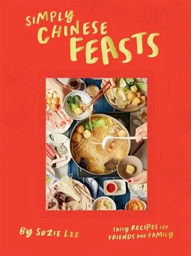 Produktbild: Simply Chinese Feasts: Tasty Recipes for Friends and Family