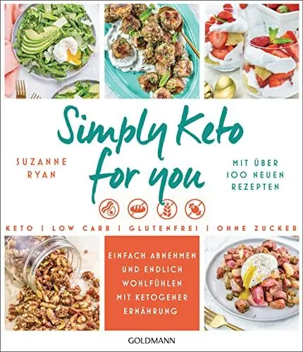 Produktbild: Simply Keto for you: Einfach abnehmen und endlich wohlfühlen mit ketogener Ernährung - Mit über 100 neuen Rezepten
