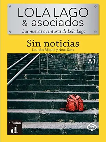 Produktbild: Sin noticias: Lektüre mit Audio-Online (Lola Lago & Asociados: Las nuevas aventuras de Lola Lago)