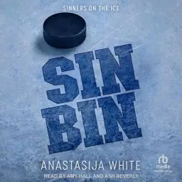 Produktbild: Sin-Bin: An Enemies to Lovers College Hockey Romance (Sinners on the Ice, Book 1)