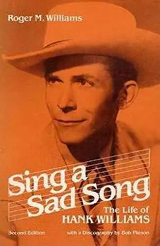 Produktbild: Sing a Sad Song: THE LIFE OF HANK WILLIAMS (Music in American Life)
