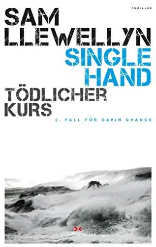 Produktbild: Singlehand – Tödlicher Kurs: 2. Fall für Gavin Chance