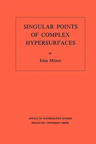 Produktbild: Singular Points of Complex Hypersurfaces (Annals of Mathematics Studies : No. 61)
