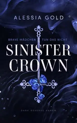 Produktbild: Sinister Crown: Brave Mädchen tun das nicht (Reverse Harem mit Spicy-Szenen) (Sinister Royals 1)