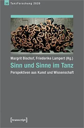 Produktbild: Sinn und Sinne im Tanz: Perspektiven aus Kunst und Wissenschaft. Jahrbuch TanzForschung 2020