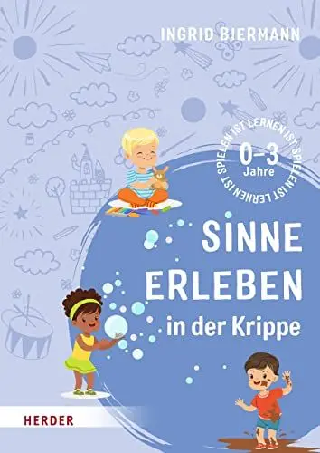 Produktbild: Sinne erleben in der Krippe: 0-3 Jahre
