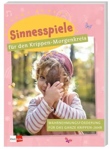 Produktbild: Sinnesspiele für den Krippen-Morgenkreis: Wahrnehmungsförderung für das ganze Krippen-Jahr (Praxisideen für den Kita-Morgenkreis)