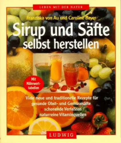 Produktbild: Sirup und Säfte selbst herstellen