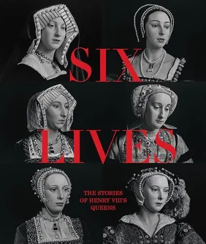 Produktbild: Six Lives: The Stories of Henry VIII's Queens
