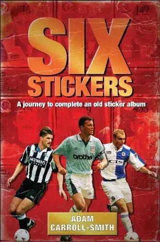 Produktbild: Six Stickers: A Journey to Complete an Old Sticker Album