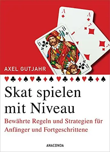 Produktbild: Skat spielen mit Niveau: Bewährte Regeln und Strategien für Anfänger und Fortgeschrittene