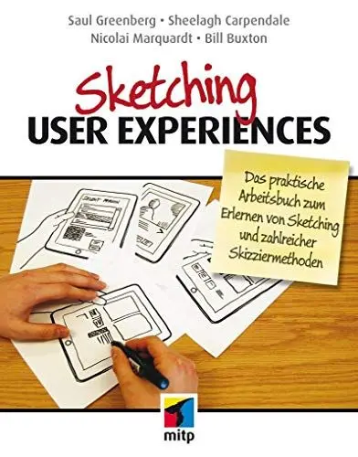 Produktbild: Sketching User Experiences: Das praktische Arbeitsbuch zum Erlernen von Sketching und zahlreicher Skizziermethoden (mitp Business)
