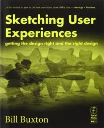 Produktbild: Sketching User Experiences: Getting the Design Right and the Right Design (Interactive Technologies)